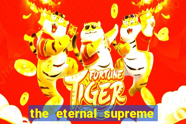 the eternal supreme pt br